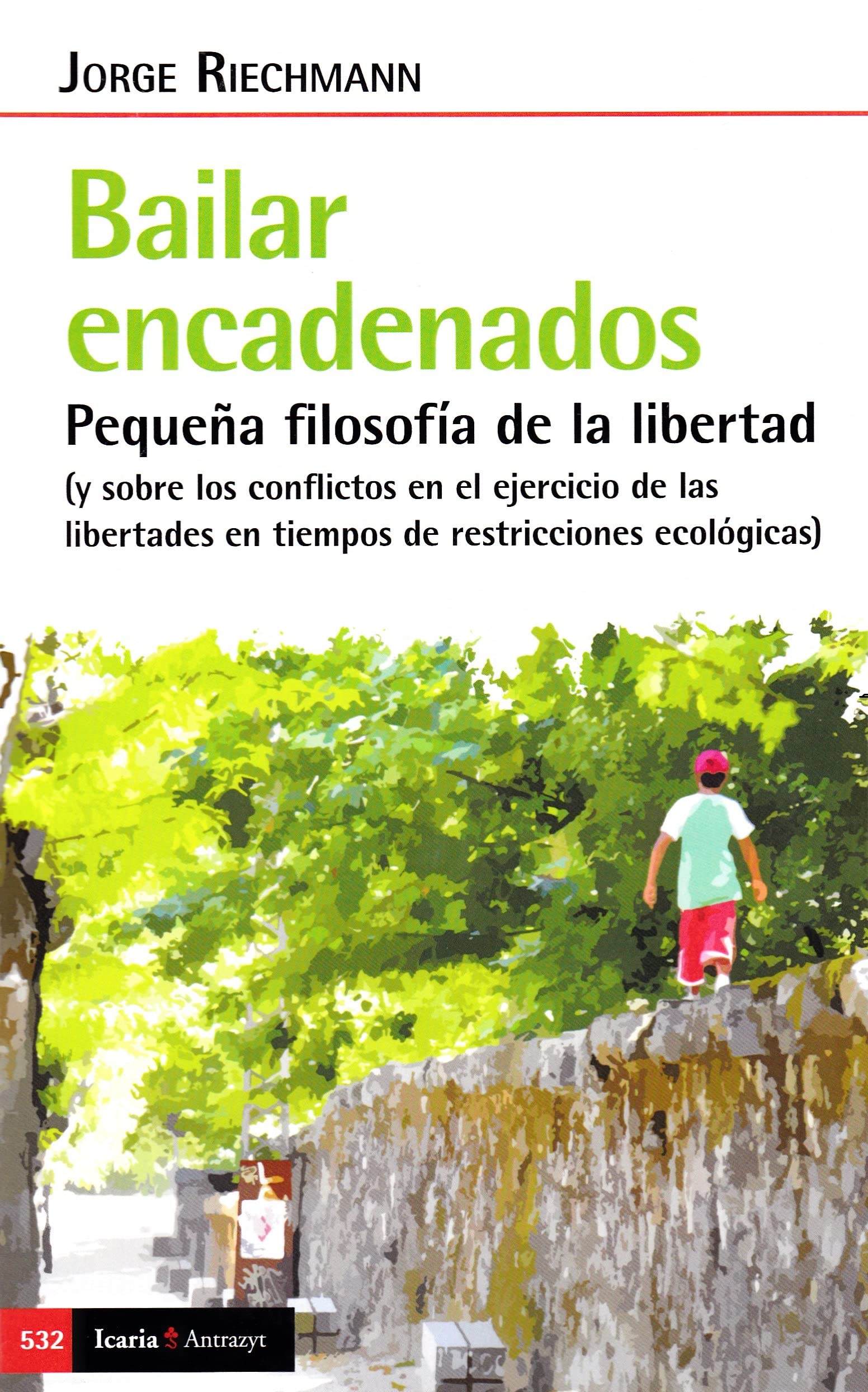 Bailar encadenados: Pequeña filosofía de la libertad (Antrazyt, Band 532) Mathematics