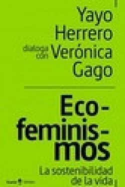 Eco-feminismos: la sostenibilidad de la vida book