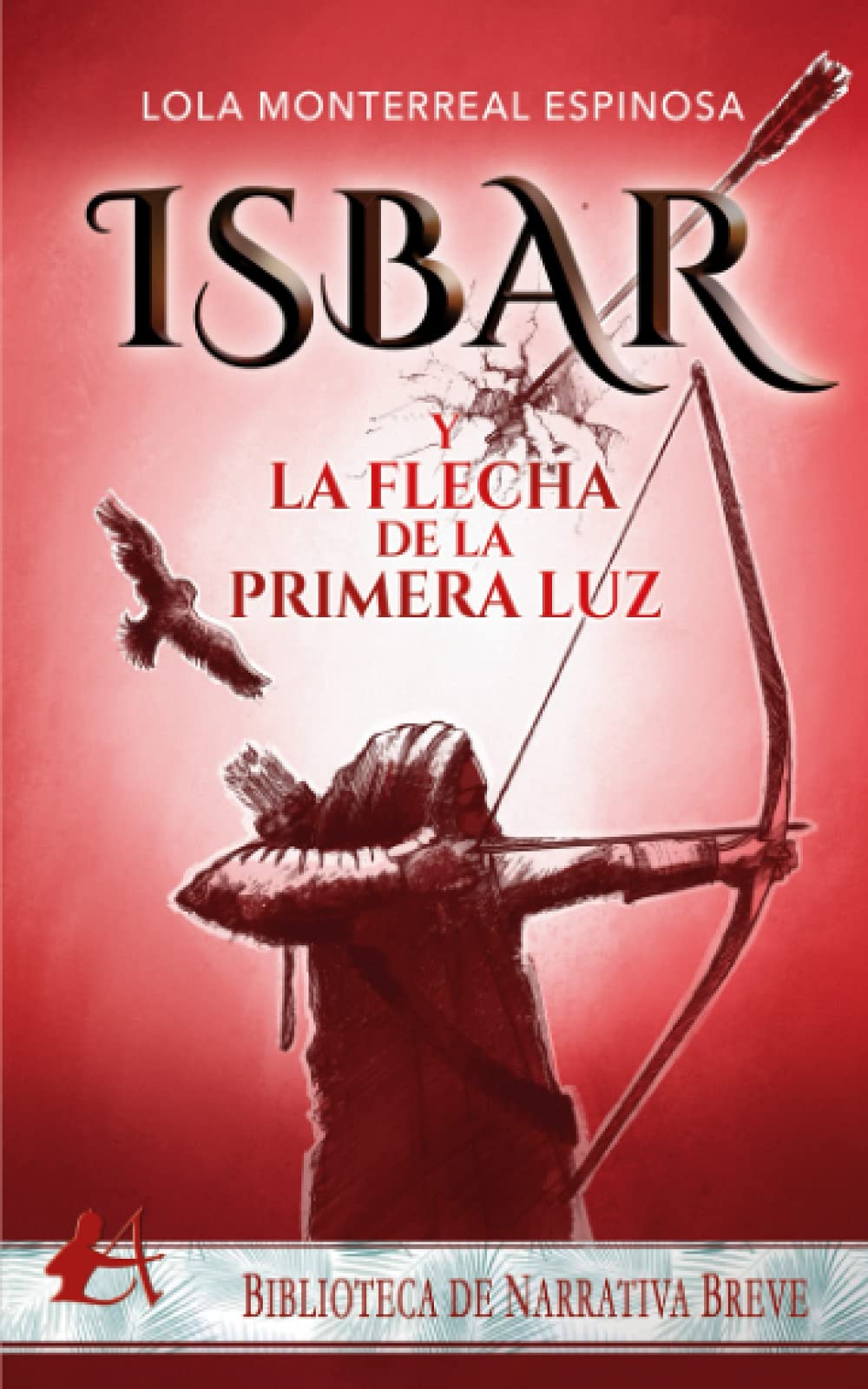 Isbar y la flecha de la primera luz Fantasy & Sci-Fi