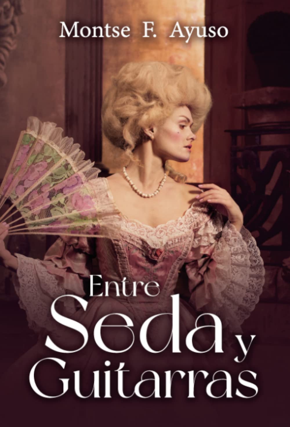 Entre seda y guitarras Historical Fiction