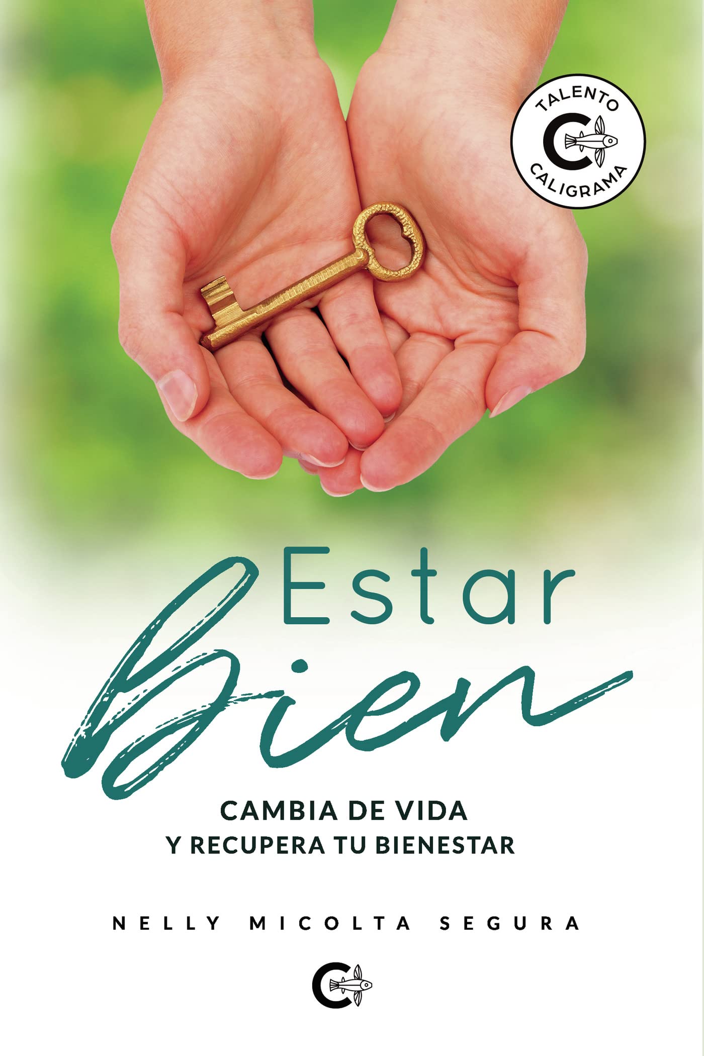 Estar bien: Cambia de vida y recupera tu bienestar (Talento) Self-help
