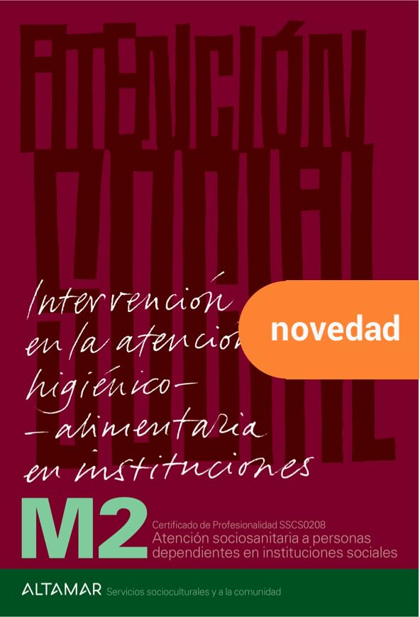 Intervención en la atención higiénico-alimentaria en instituciones: SSCS0208. M2 book