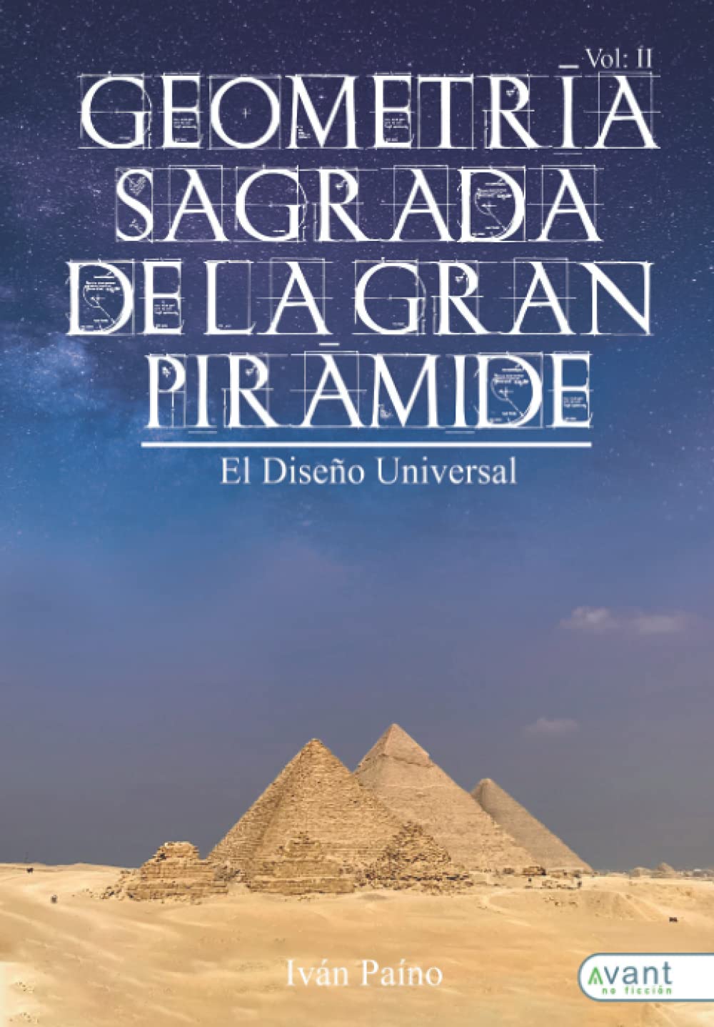 Geometría Sagrada de la Gran Pirámide. Vol. II: El diseño universal Business & Technology