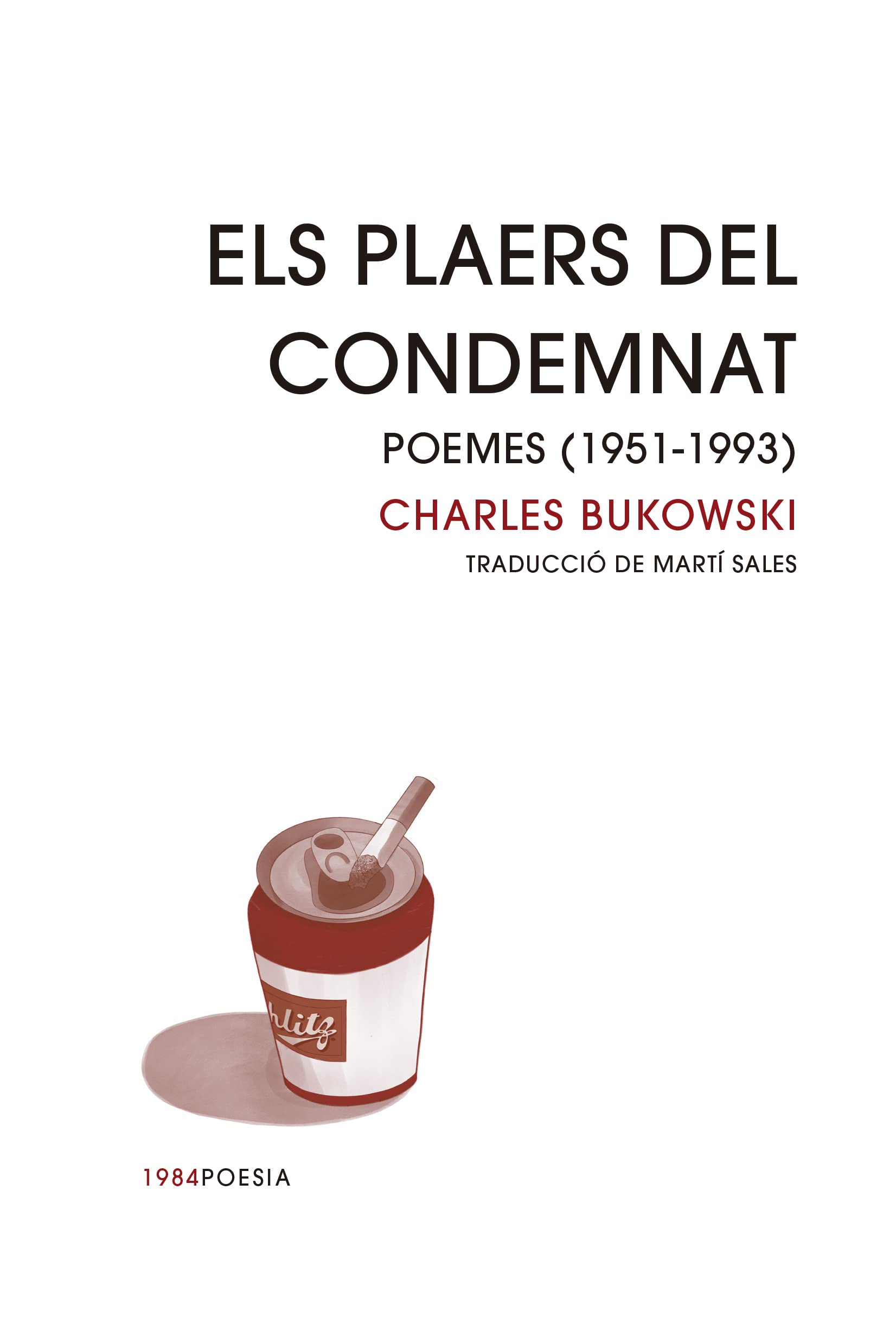 Els plaers del condemnat: Poemes (1951-1993) (1984Poesia, Band 38) Books