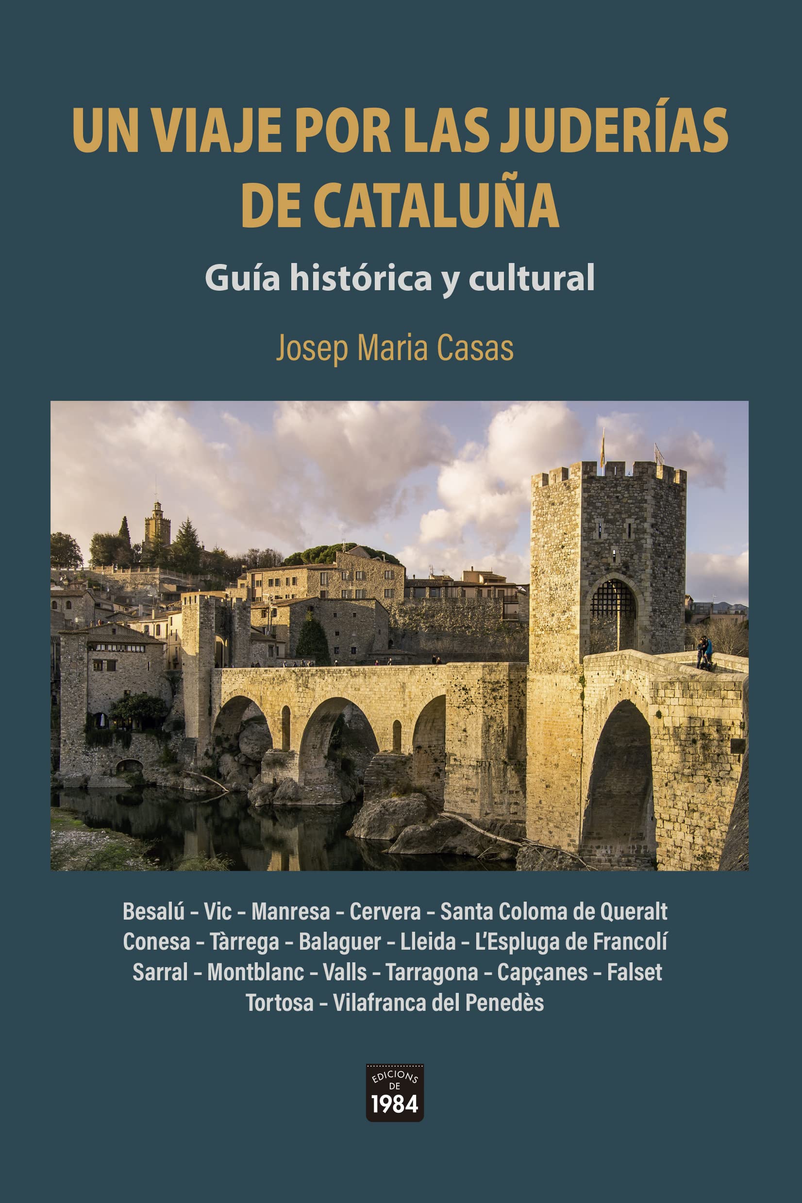 Un viaje por las juderías de Cataluña.: Guía histórica y cultural book