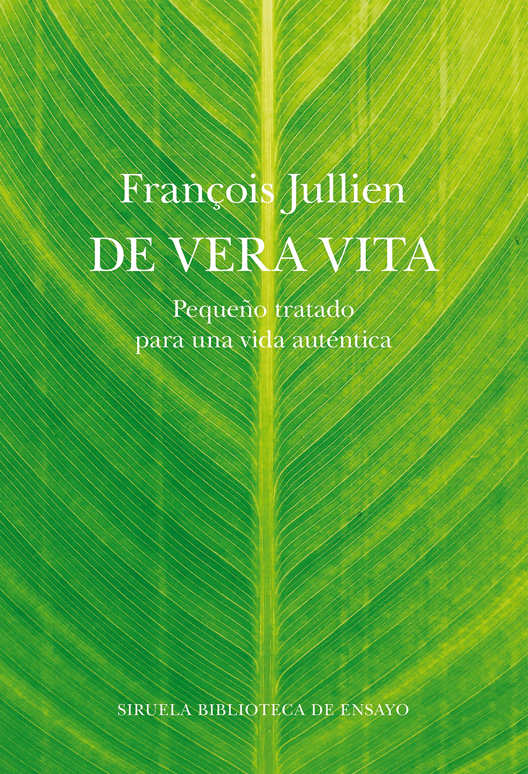 De vera vita: Pequeño tratado para una vida auténtica (Biblioteca de Ensayo / Serie mayor, Band 125) Philosophy