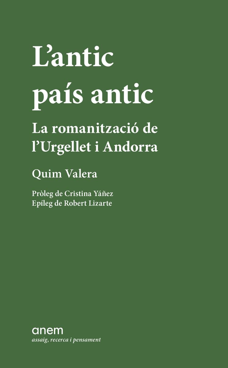 L'antic país antic: La romanització de l'Urgellet i Andorra book