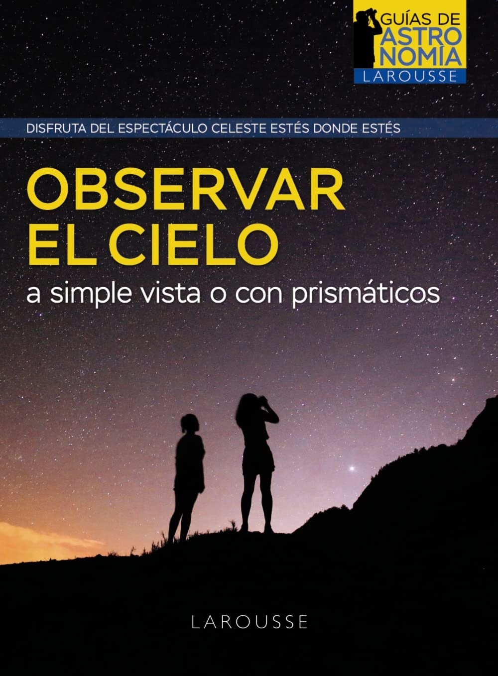 Observar el cielo a simple vista o con prismáticos book