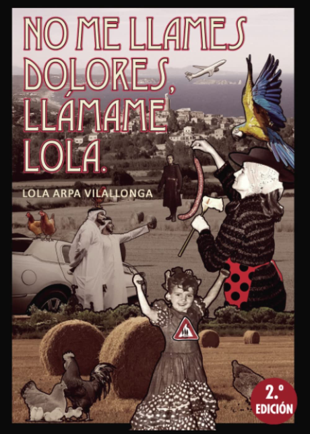 No me llames Dolores, llámame Lola. 2ª edición Memories