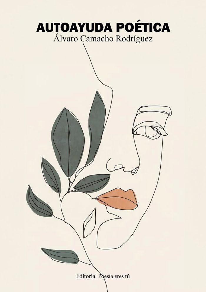 AUTOAYUDA POÉTICA (Poesía eres tú, Band 1) Poetry