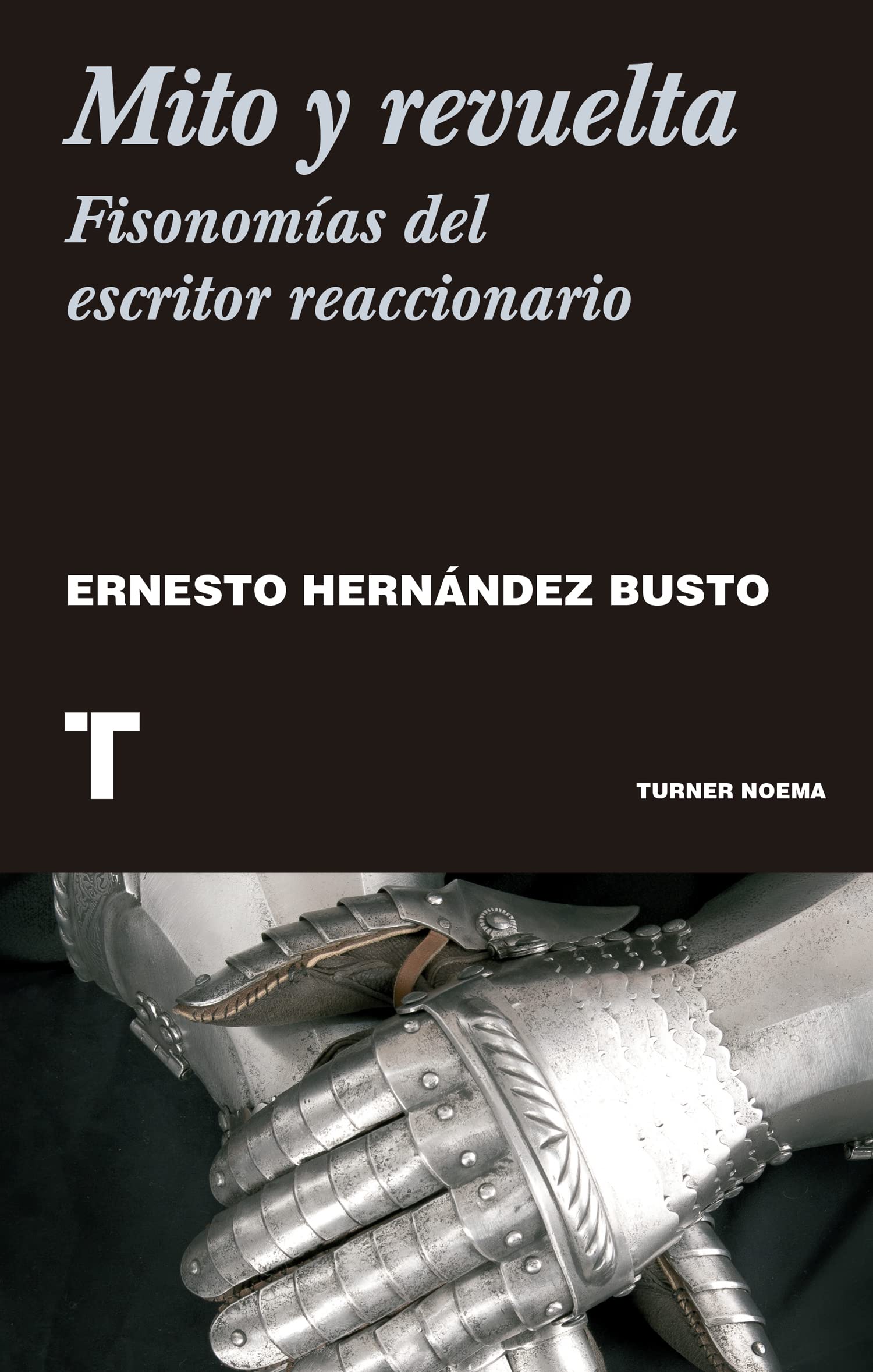 Mito y revuelta. Fisonomía del escritor reaccionario book