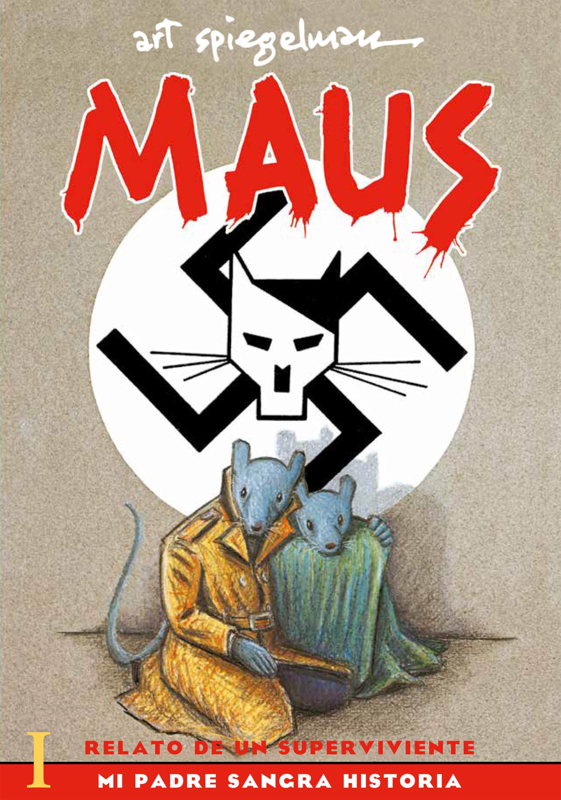 Maus I: Relato de Un Sobreviviente. Mi Padre Sangra Historia / Maus I: A Survivor's Tale: My Father Bleeds History (Maus. Relato de Un Superviviente) Memories