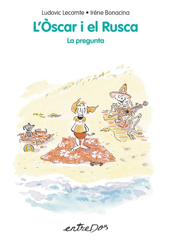 L’Òscar i el Rusca 5 - La pregunta (entreDos, Band 5) Novels & Short Stories