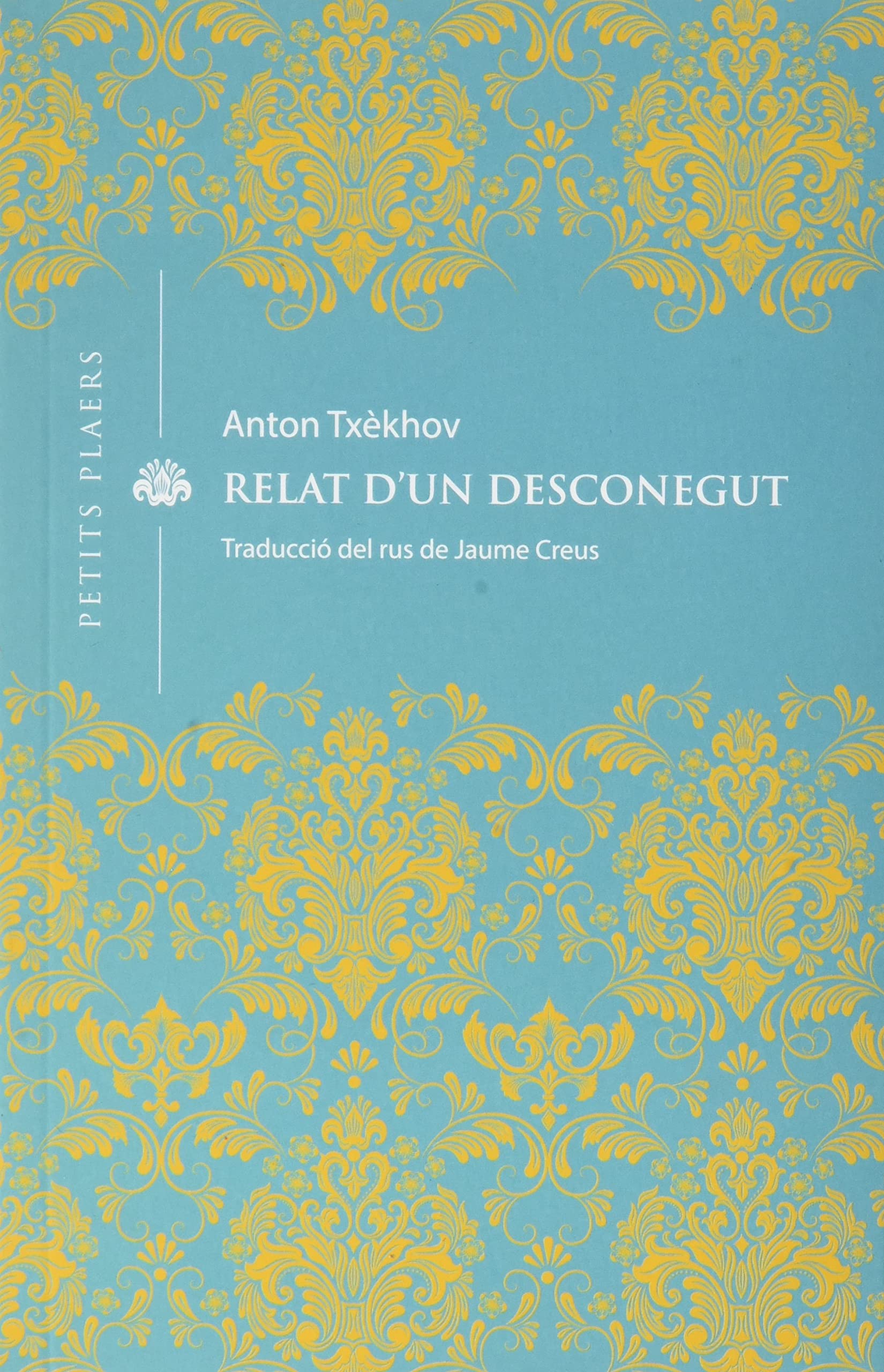 Relat d'un desconegut (Petits Plaers, Band 22) Classics