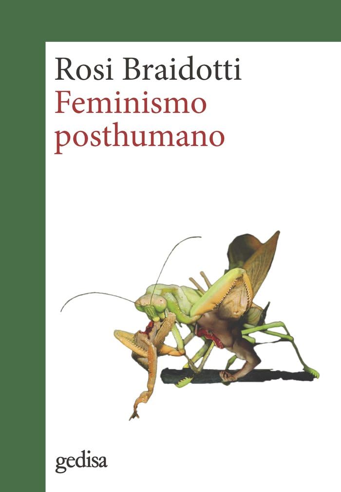Feminismo posthumano (CLA-DE-MA / Filosofía, Band 302709) Philosophy