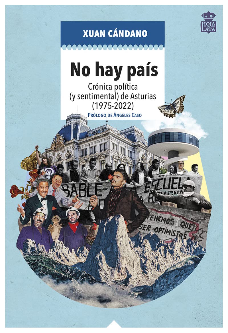 No hay país: Crónica política (y sentimental) de Asturias (1975-2022) (Mecanoclastia, Band 13) Books