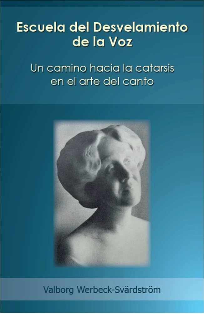 ESCUELA DEL DESVELAMIENTO DE LA VOZ: UN CAMINO HACIA LA CATARSIS EN EL ARTE DEL CANTO Religion & Esotericism