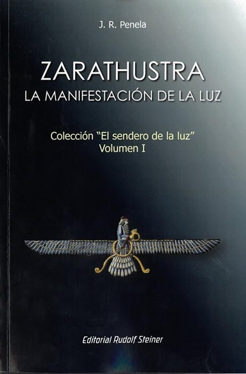 Zarathustra: La manifestación de la luz (El sendero de la luz, Band 1) Historical Fiction