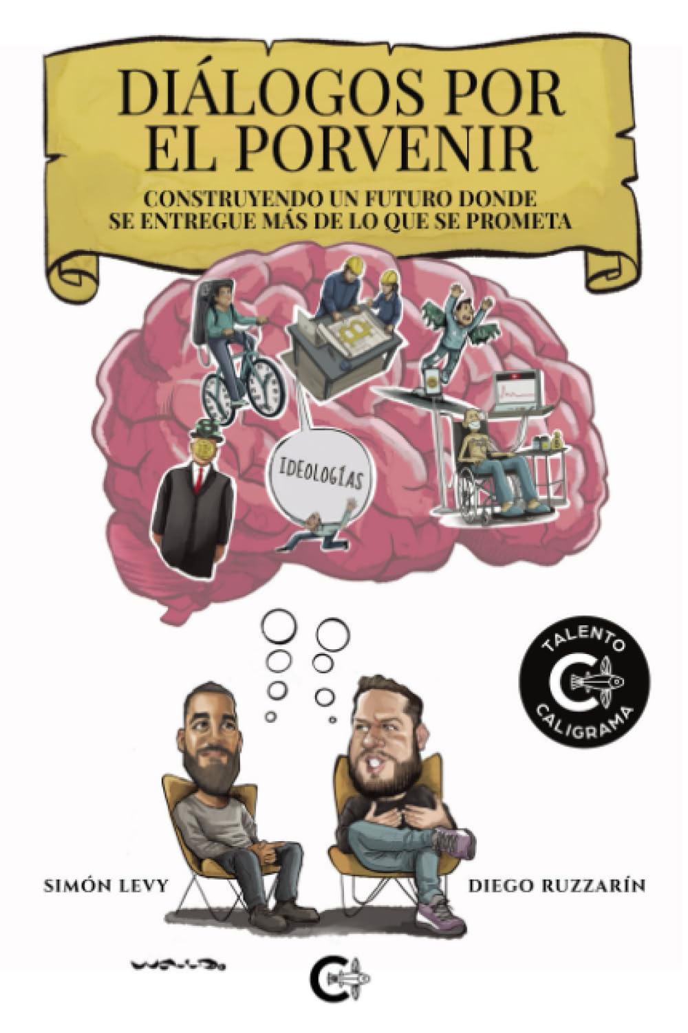 Diálogos por el porvenir: CONSTRUYENDO UN FUTURO DONDE SE ENTREGUE MÁS DE LO QUE SE PROMETA Politics & History