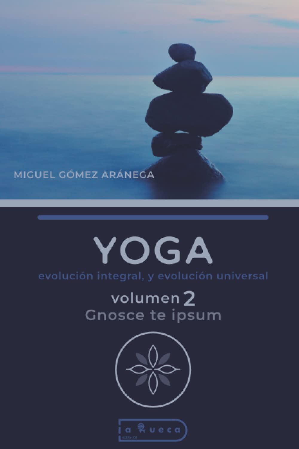 YOGA - Volumen 2 - Evolución integral y evolución universal: - Trabajo sobre la introspección y el autoconocimiento: Volumen II: Gnosce te ipsum Health, Nutrition & Fitness
