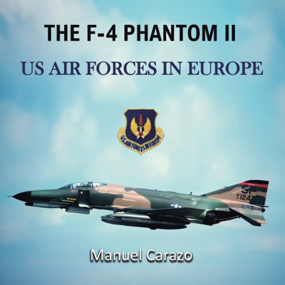 The F-4 phantom II united states air forces in Europe Politics & History