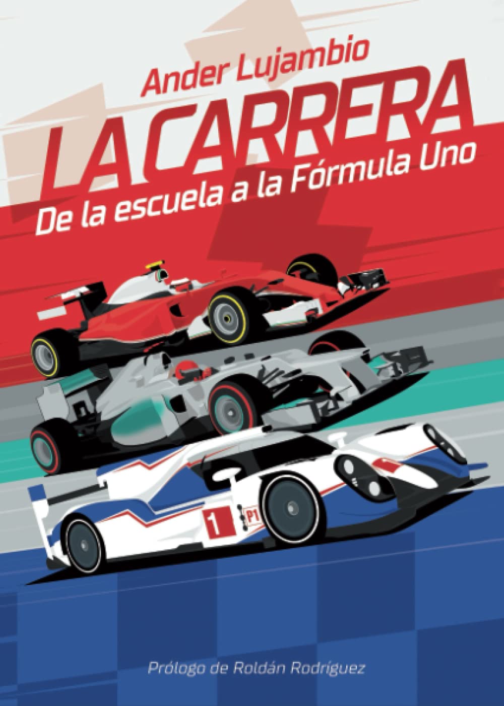 LA CARRERA: De la escuela a la Fórmula Uno book