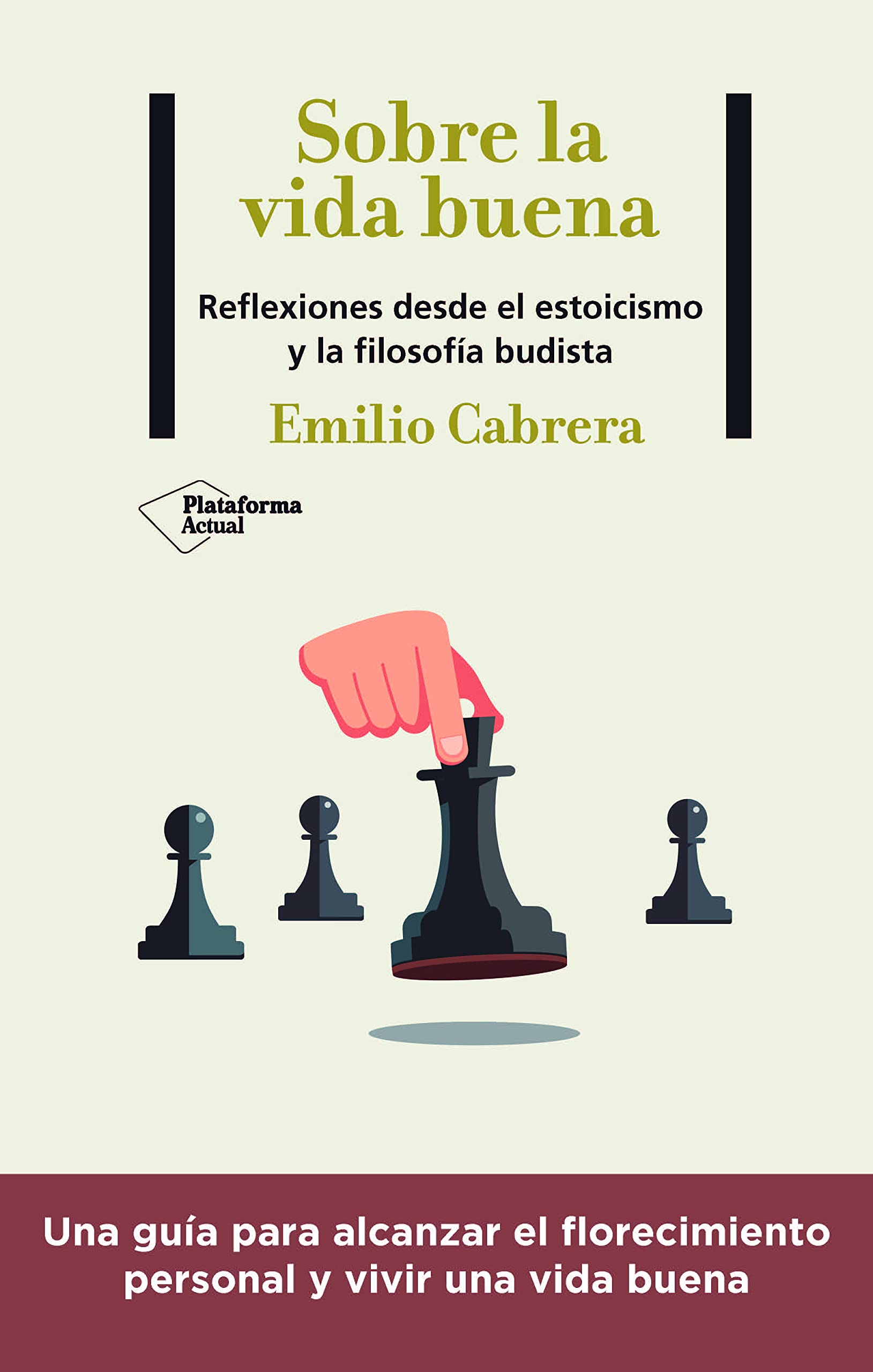 Sobre la vida buena: Reflexiones desde el estoicismo y la filosofía budista book