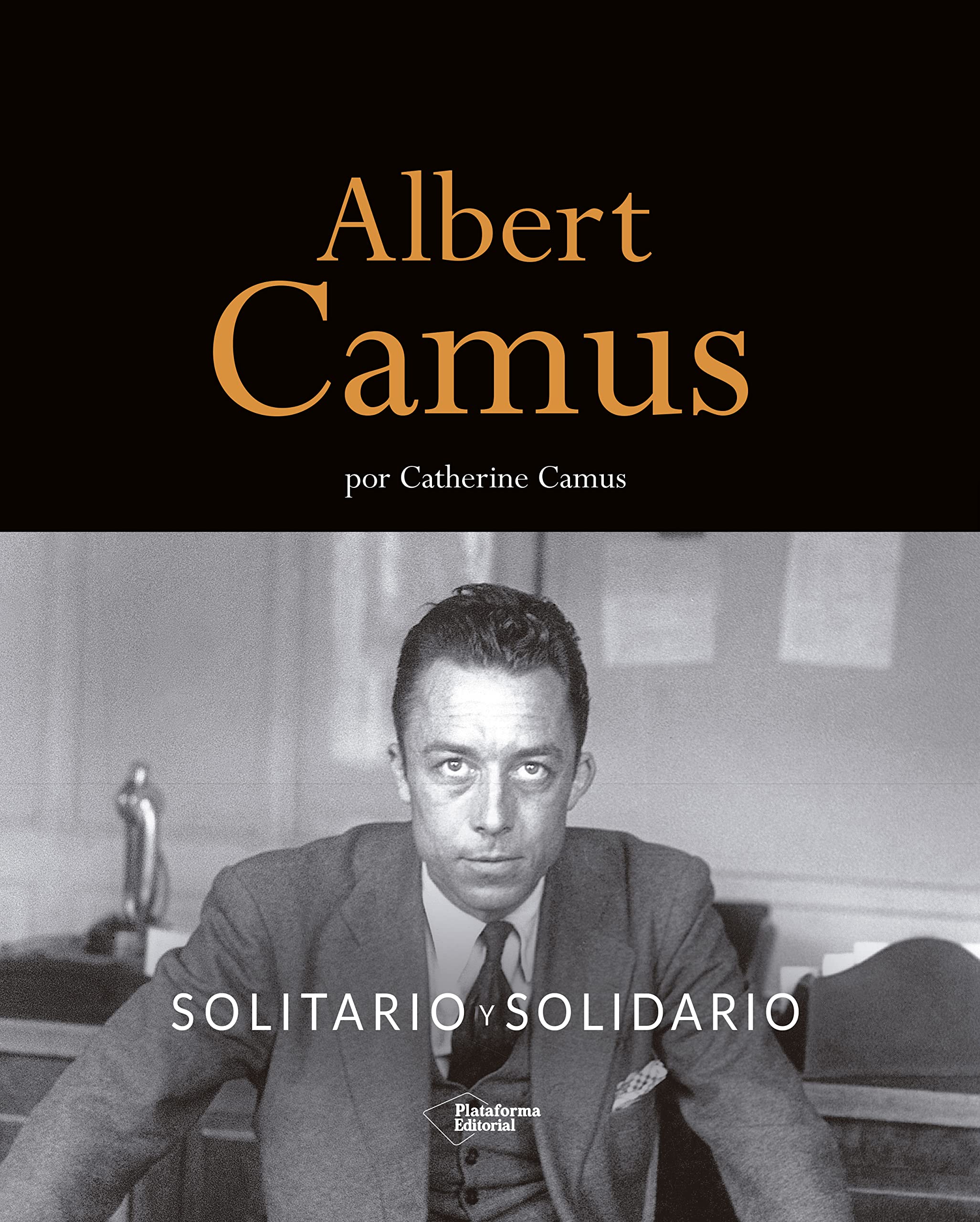 Albert Camus. Solitario y solidario Art & Literature