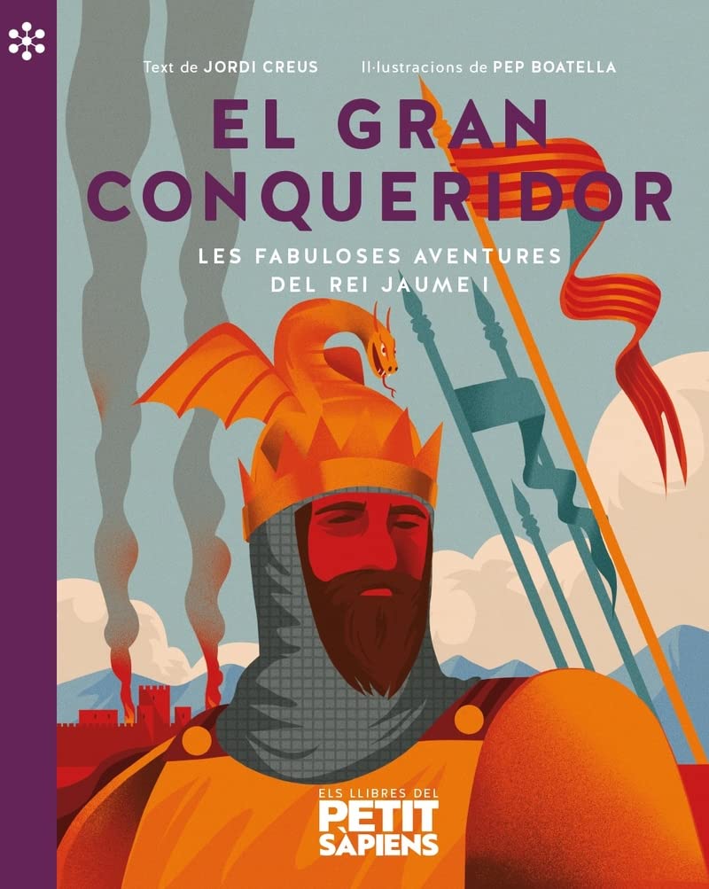 El gran conqueridor: Les fabuloses aventures del rei Jaume I book