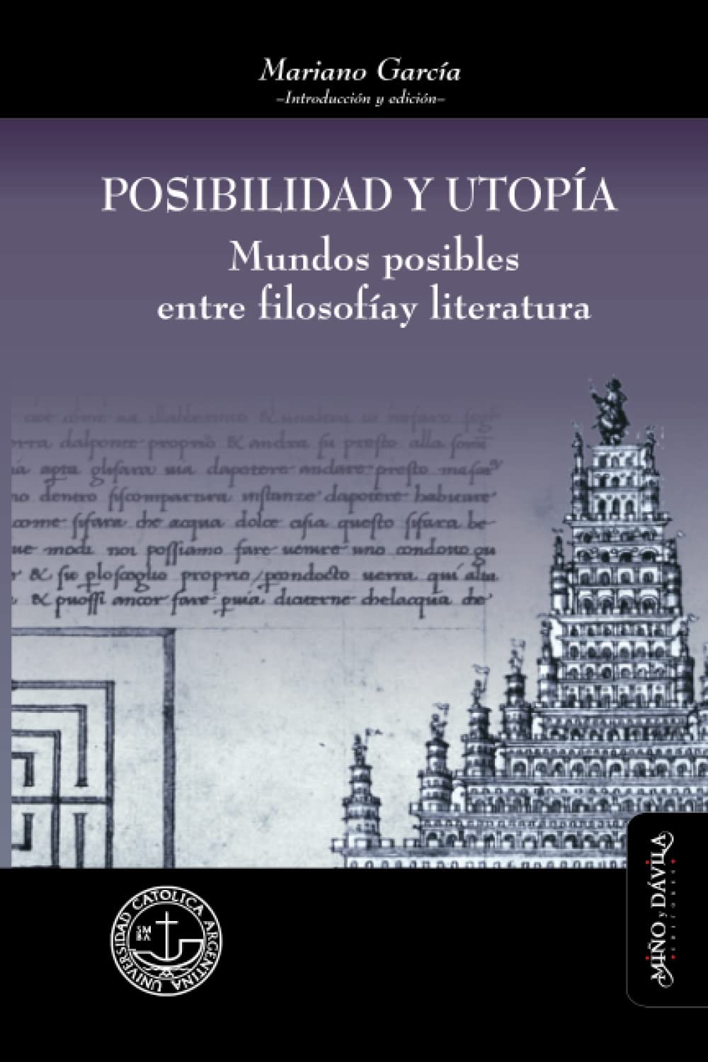 Posibilidad y utopía: Mundos posibles entre filosofía y literatura (Ideas en debate: Serie Historia antigua~moderna, Band 28) Philosophy