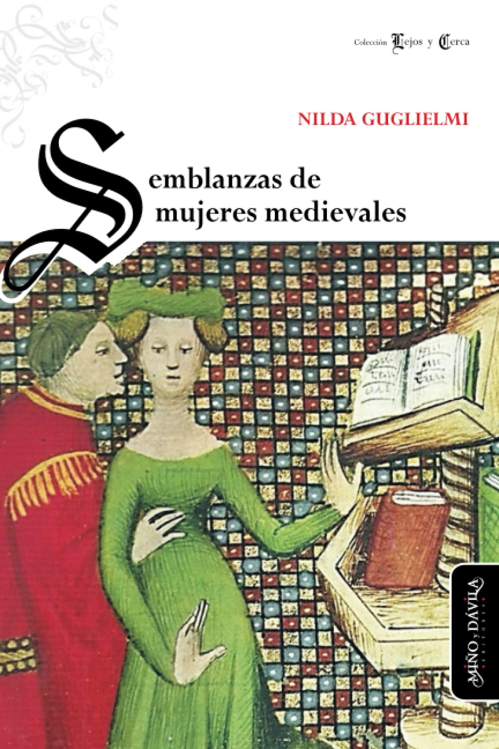 Semblanzas de mujeres medievales (Lejos y cerca (pensamiento medieval), Band 10) Books
