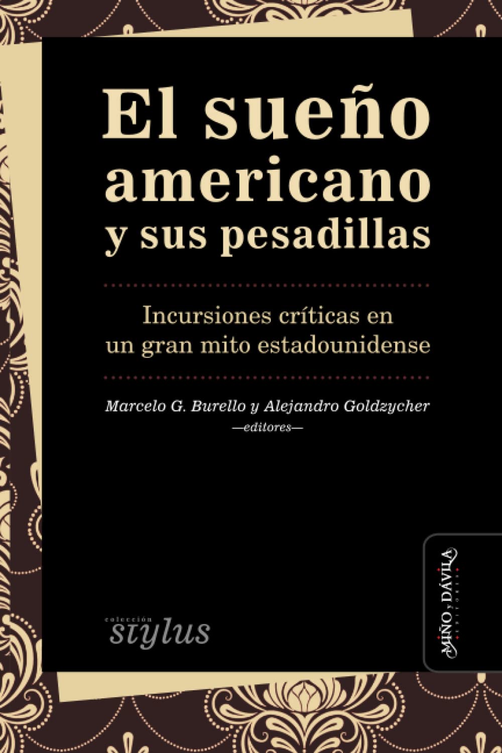 El sueño americano y sus pesadillas: Incursiones críticas en un gran mito estadounidense (Stylus, Band 1) Contemporary literature