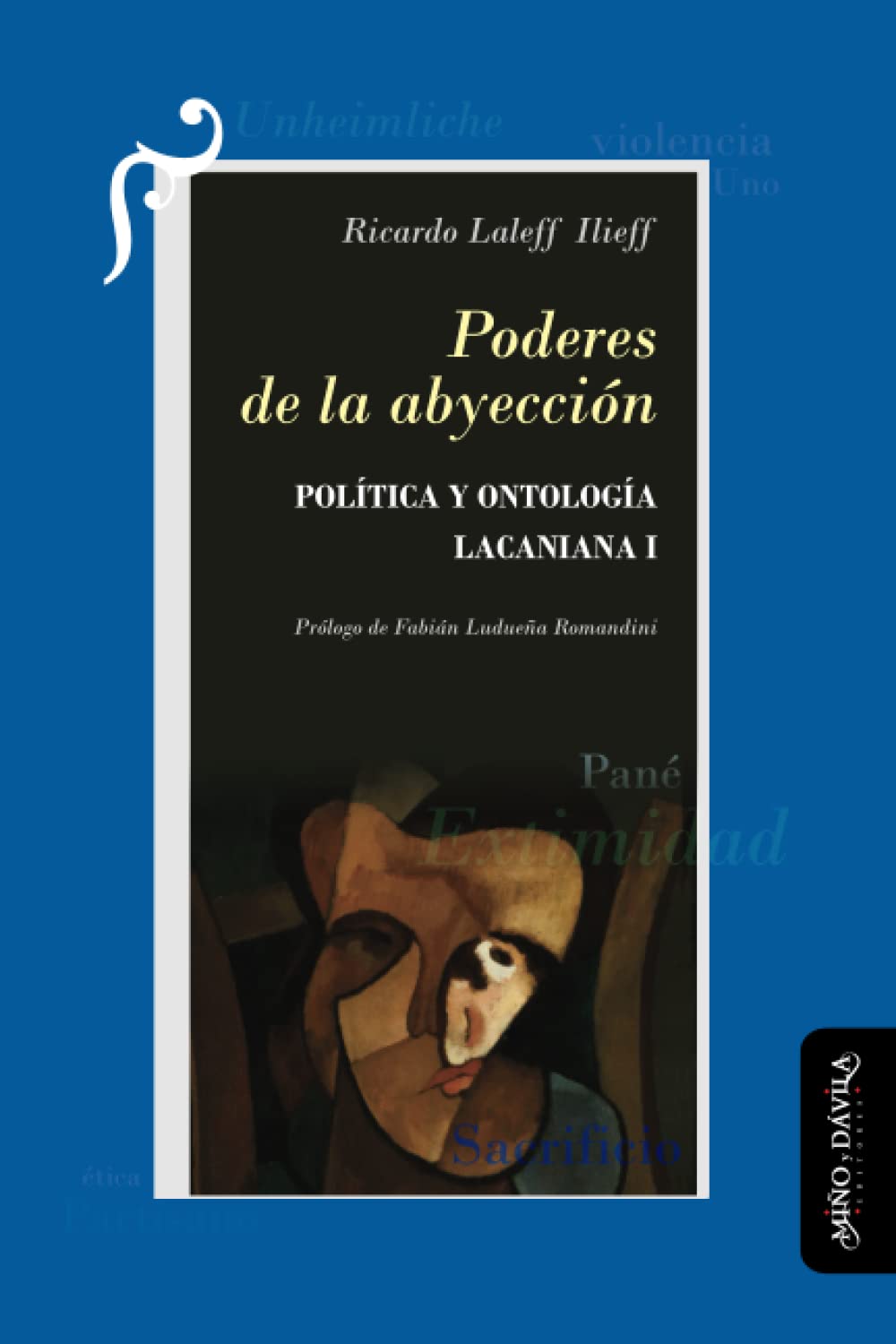 Poderes de la abyección: Política y ontología lacaniana I (Filosofía y Teoría Políticas, Band 12) Philosophy