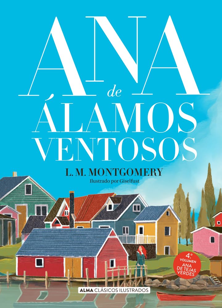 Ana de Álamos Ventosos (Clásicos ilustrados) Classics