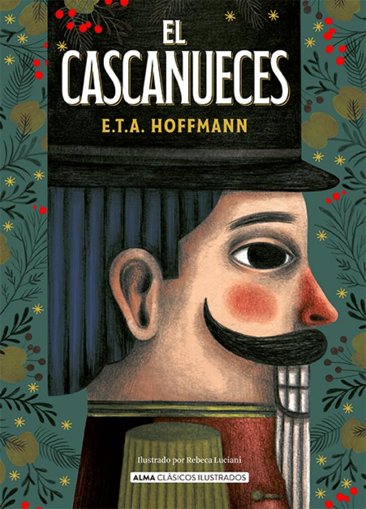 El cascanueces: Y El Rey De Los Ratones (Clásicos ilustrados) Classics