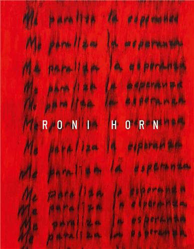 Roni Horn I Am Paralyzed with Hope book