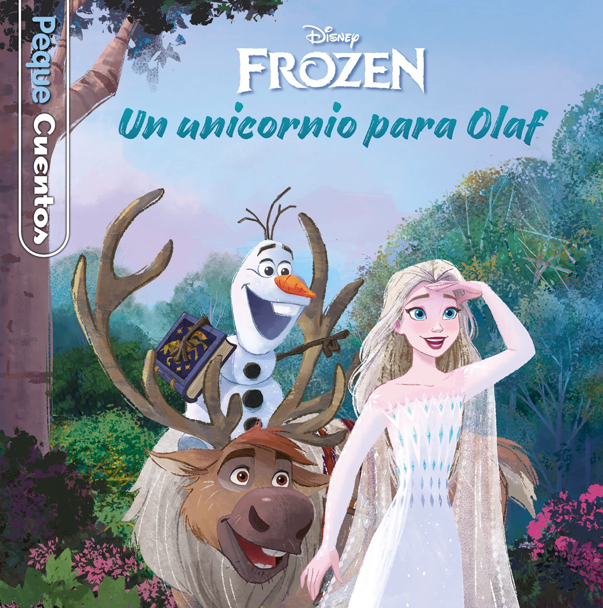 Frozen. Un unicornio para Olaf. Pequecuentos book