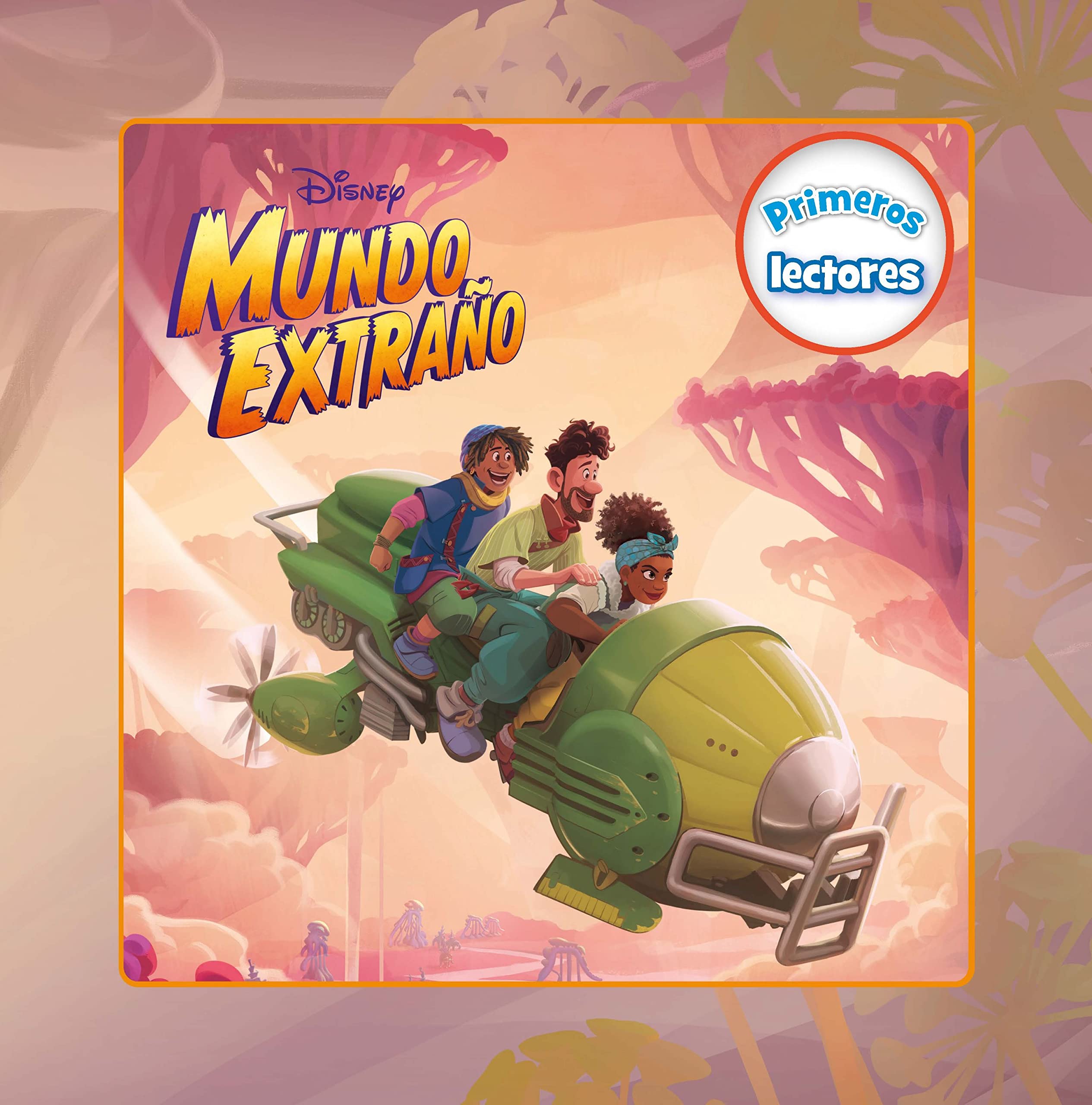 Mundo Extraño. Primeros lectores (Disney. Mundo Extraño) Novels & Short Stories