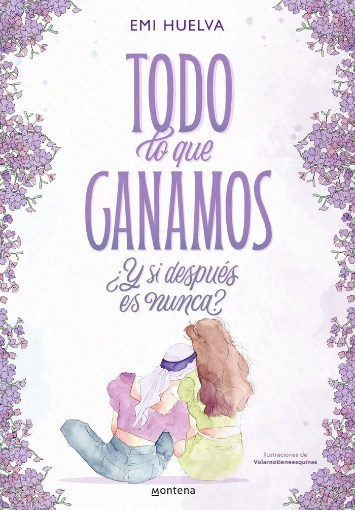 Todo lo que ganamos: ¿y si después es nunca? (Montena) Young adult books