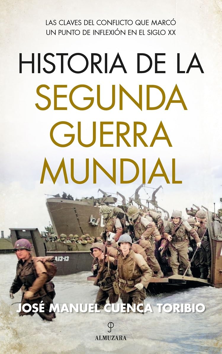 Historia de la Segunda Guerra Mundial: Las claves del conflicto que marcó un punto de inflexión en el siglo XX book