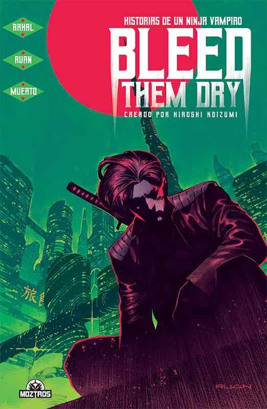 BLEED THEM DRY. HISTORIAS DE UN NINJA VAMPIRO book