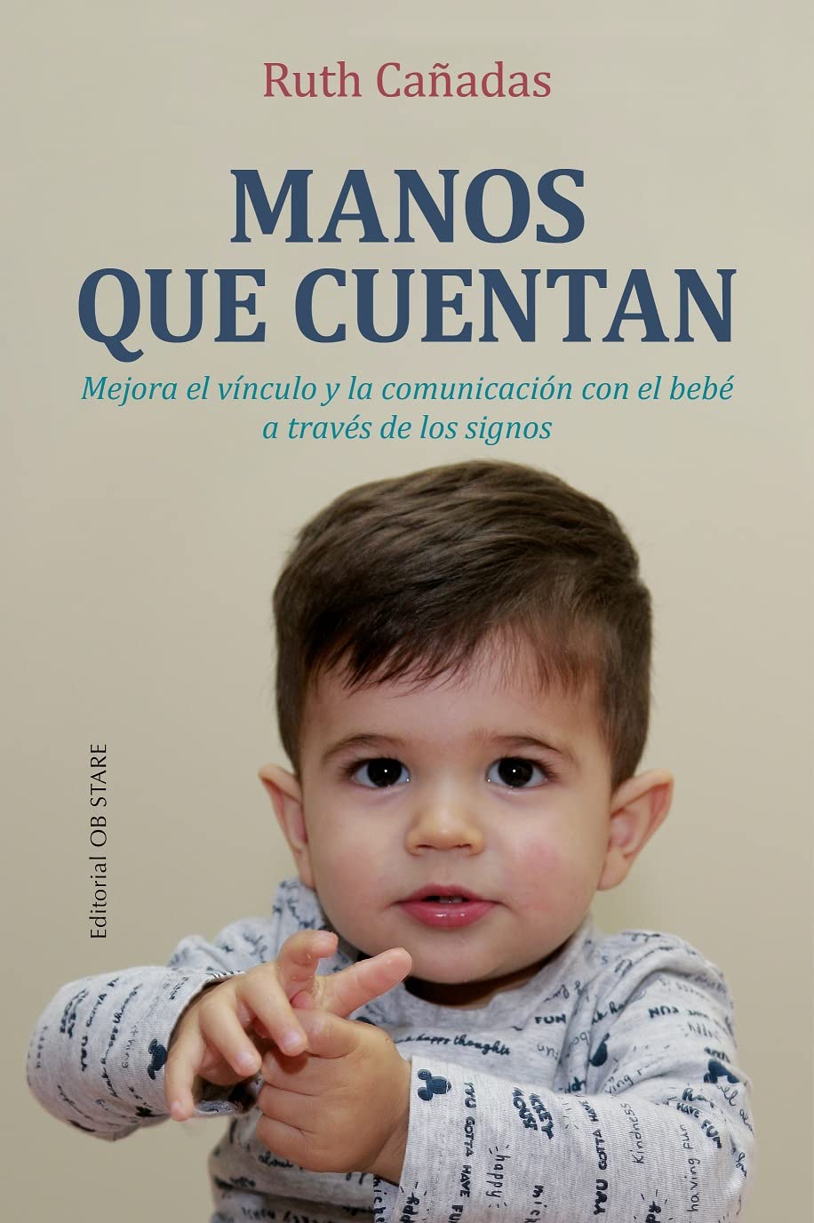 Manos que cuentan (N.E.): Mejora El Vinculo Y La Communicacion Con El Bebe a Traves De Los Signos (Educación) Parents & Children