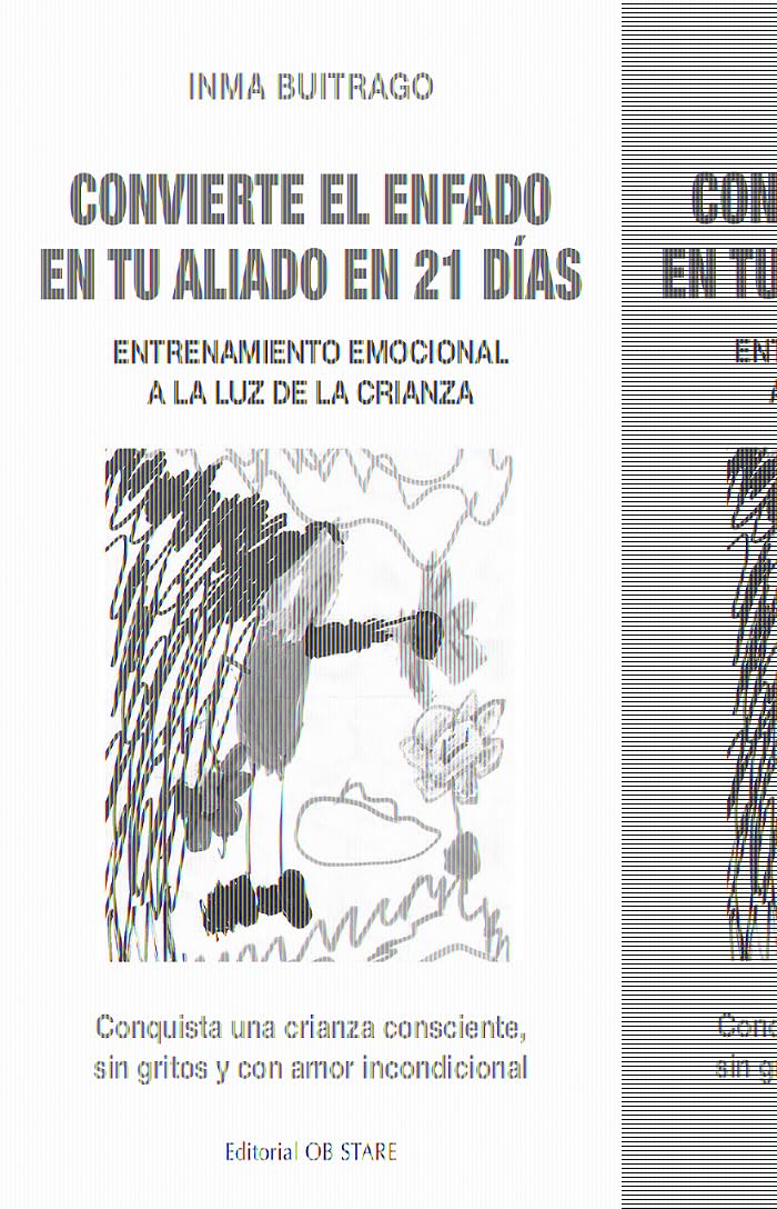 Convierte el enfado en tu aliado en 21 días (Crecimiento personal) Psychology