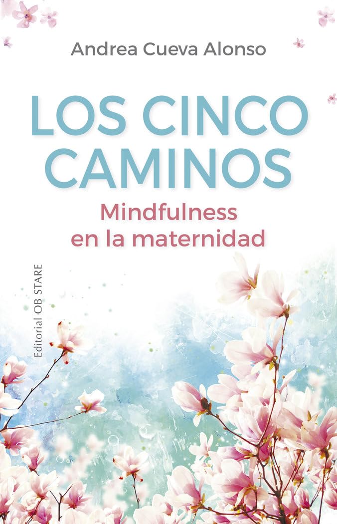 Los cinco caminos: Mindfulness en la maternidad (Embarazo) Parents & Children