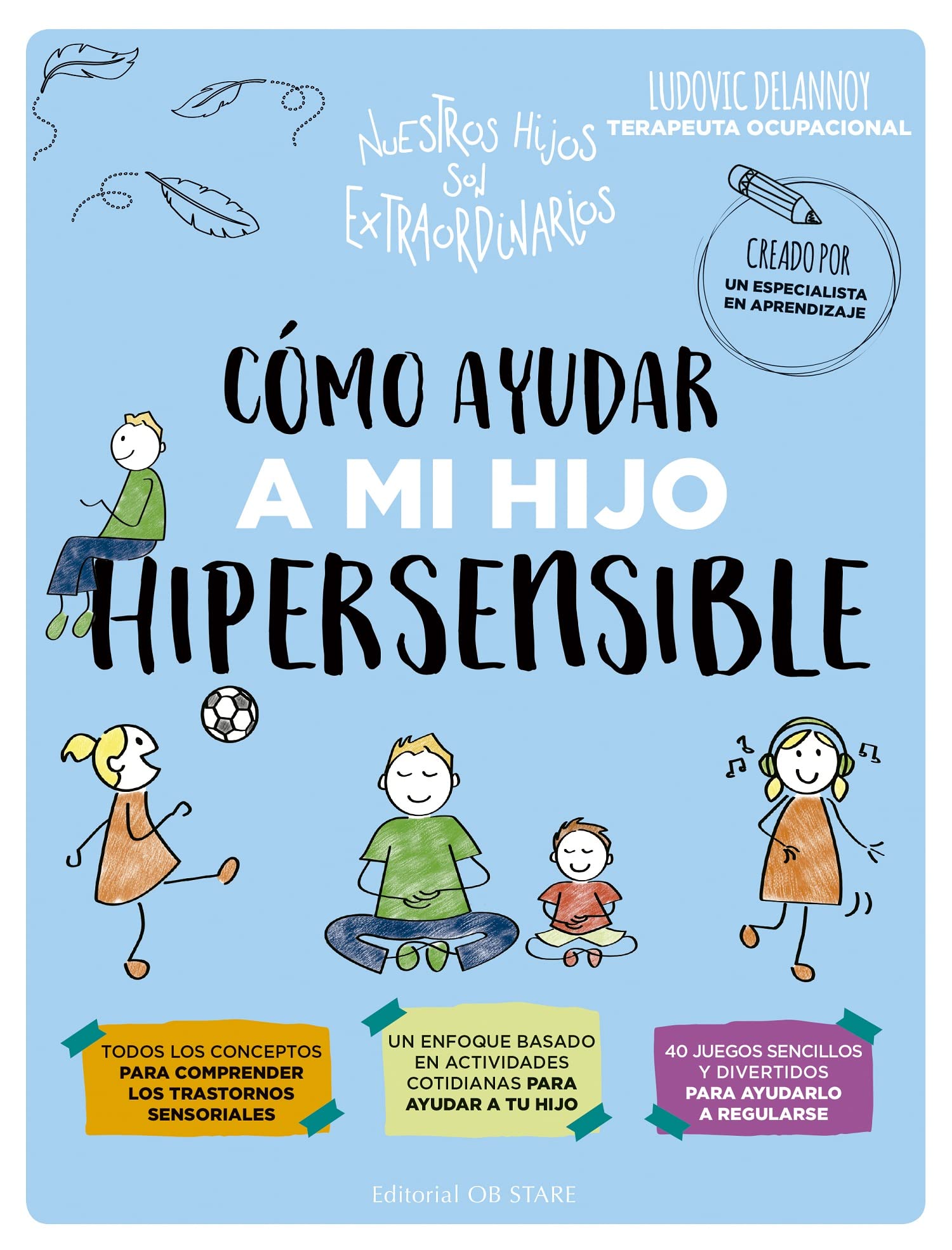 Cómo ayudar a mi hijo hipersensible (Educación) Parents & Children