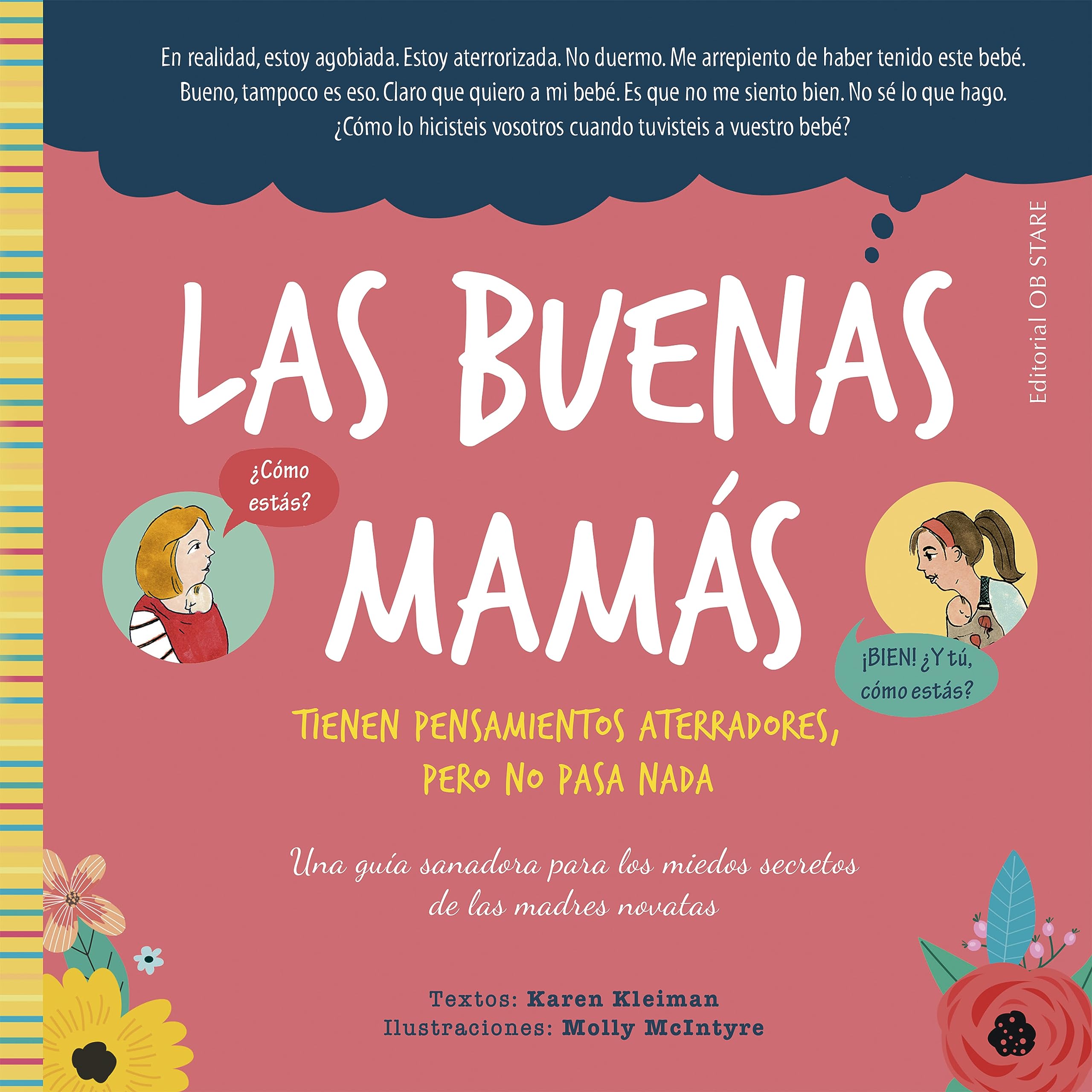 Las buenas mamá tienen pensamientos aterradores, pero no pasa nada: Una guía sanadora para los miedos secretos de las madres novatas (Crianza) Parents & Children