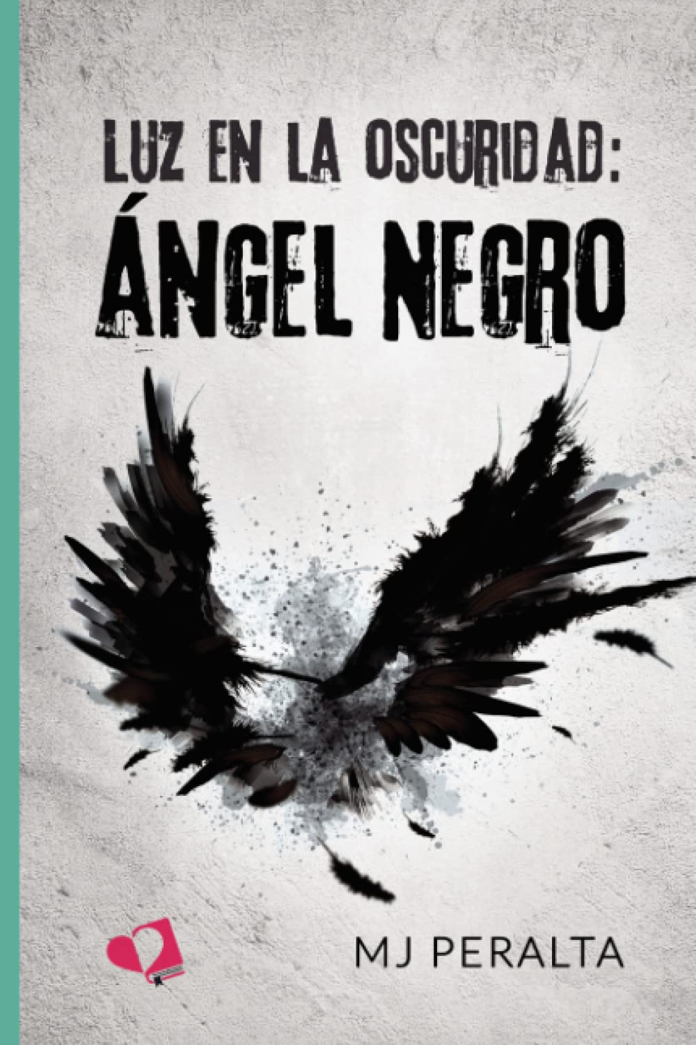 Luz en la oscuridad: Ángel Negro Contemporary Romance