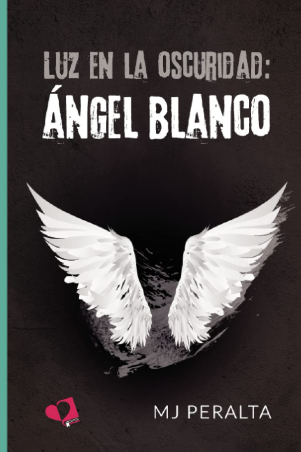Luz en la oscuridad: Ángel Blanco Contemporary Romance
