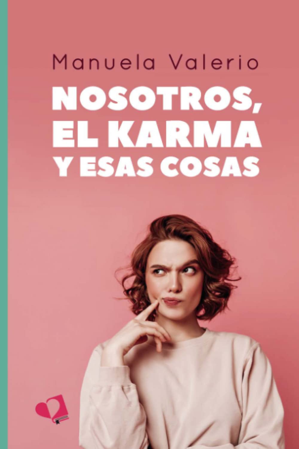 Nosotros, el karma y esas cosas Contemporary Romance
