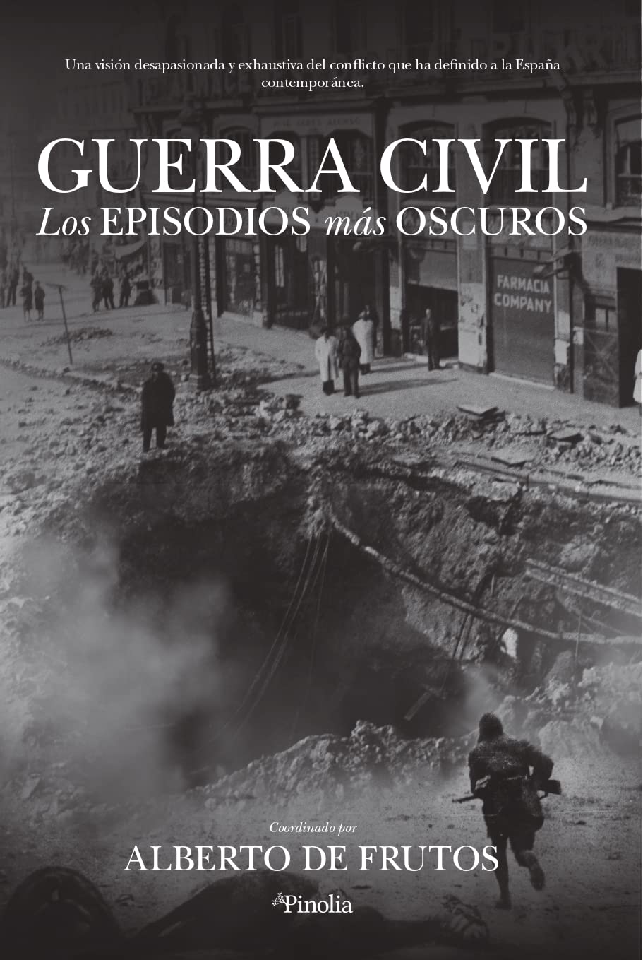 Guerra civil: Los episodios más oscuros (Divulgación histórica) Politics & History